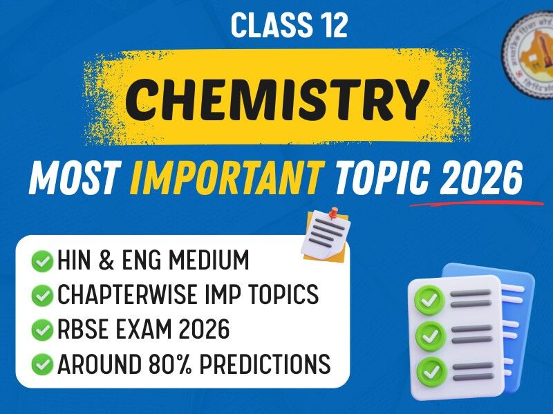 Class 12 Chemistry Most Important Topics for RBSE Board 2026